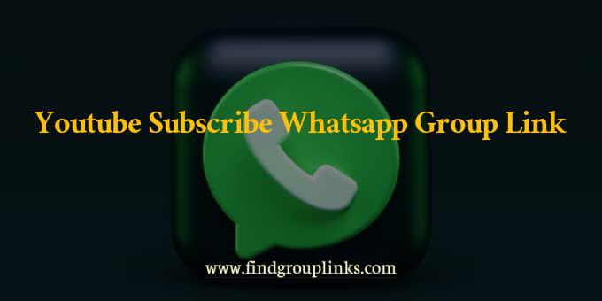 Youtube Subscribe WhatsApp Group Link | Join Youtube Subscribe WhatsApp